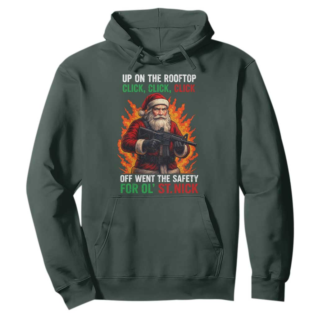 Funny Gun Christmas Hoodie Up On The Rooftop Click Click Off Went The Safety For Ol St Nick TS11 Dark Forest Green Print Your Wear