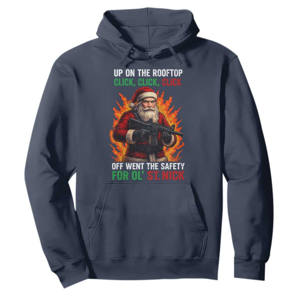 Funny Gun Christmas Hoodie Up On The Rooftop Click Click Off Went The Safety For Ol St Nick TS11 Navy Print Your Wear