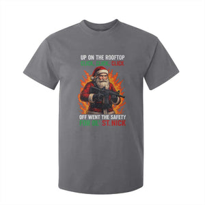 Funny Gun Christmas T Shirt For Kid Up On The Rooftop Click Click Off Went The Safety For Ol St Nick TS11 Charcoal Print Your Wear
