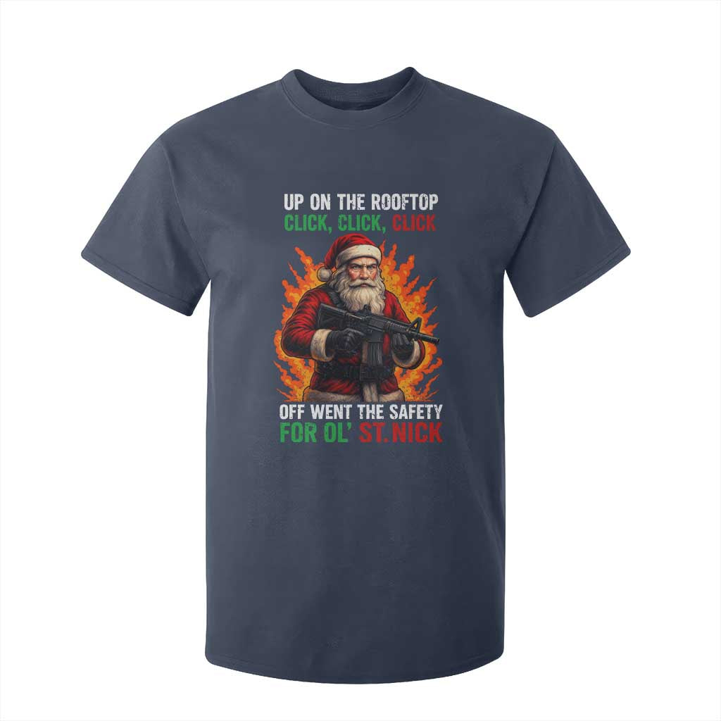 Funny Gun Christmas T Shirt For Kid Up On The Rooftop Click Click Off Went The Safety For Ol St Nick TS11 Navy Print Your Wear