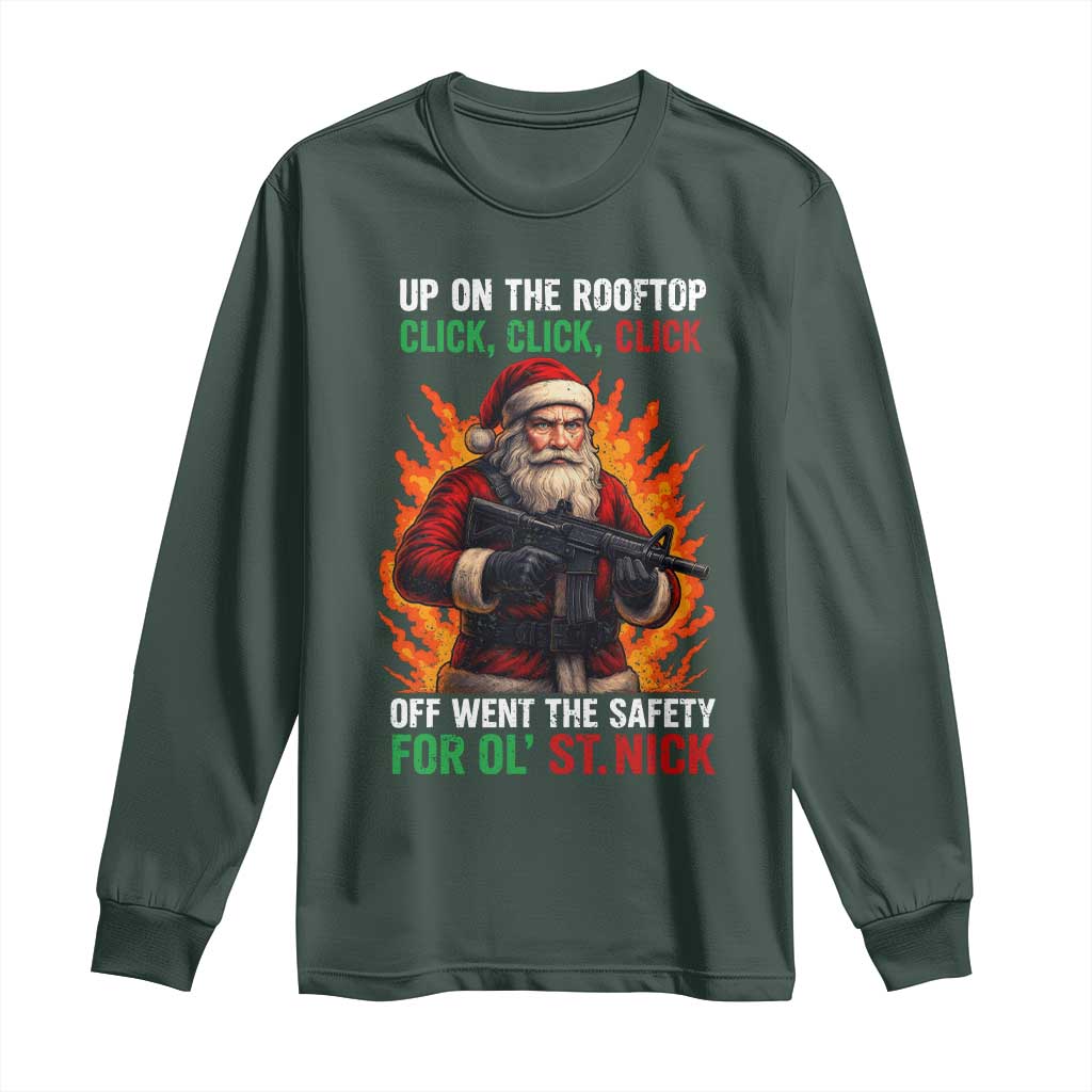 Funny Gun Christmas Long Sleeve Shirt Up On The Rooftop Click Click Off Went The Safety For Ol St Nick TS11 Dark Forest Green Print Your Wear