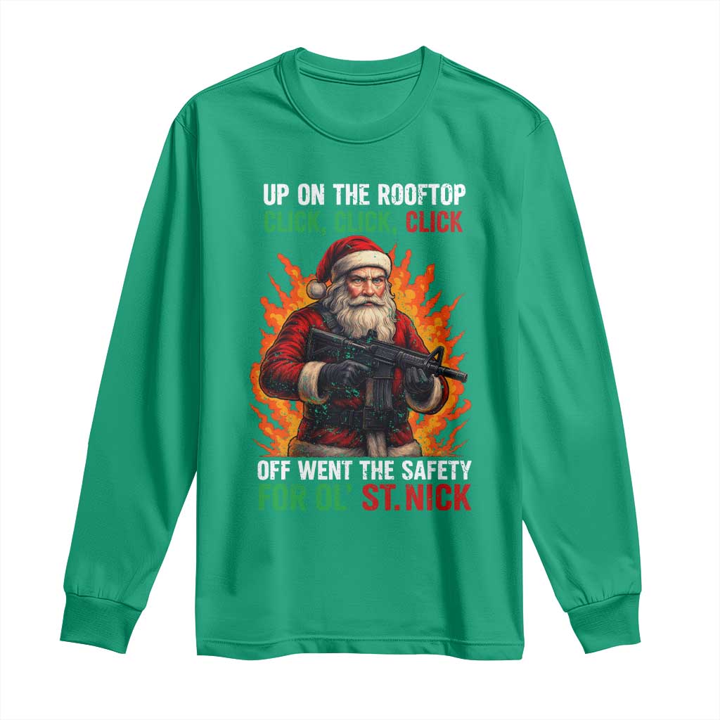 Funny Gun Christmas Long Sleeve Shirt Up On The Rooftop Click Click Off Went The Safety For Ol St Nick TS11 Irish Green Print Your Wear