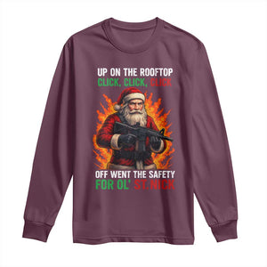 Funny Gun Christmas Long Sleeve Shirt Up On The Rooftop Click Click Off Went The Safety For Ol St Nick TS11 Maroon Print Your Wear