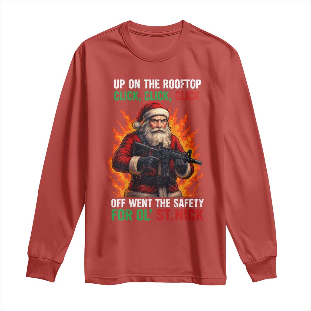 Funny Gun Christmas Long Sleeve Shirt Up On The Rooftop Click Click Off Went The Safety For Ol St Nick TS11 Red Print Your Wear