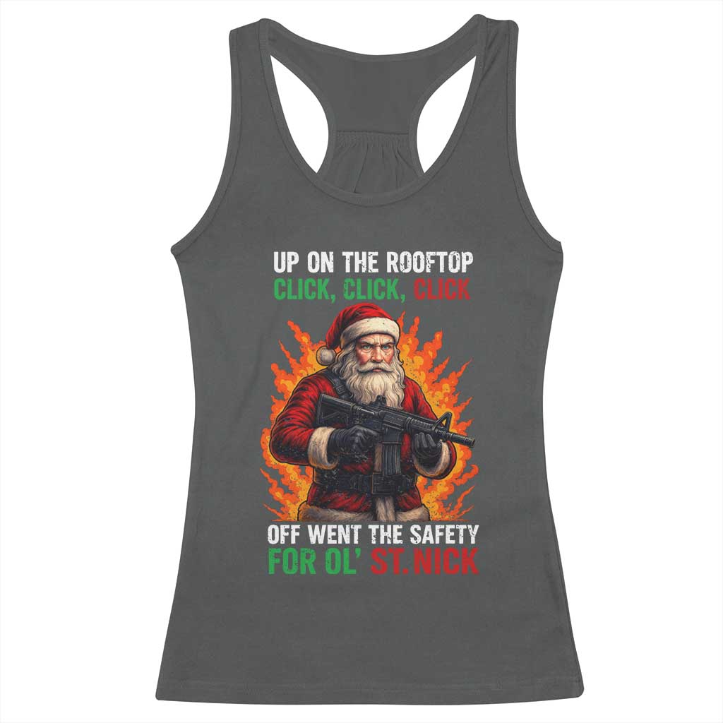 Funny Gun Christmas Racerback Tank Top Up On The Rooftop Click Click Off Went The Safety For Ol St Nick TS11 Dark Heather Print Your Wear