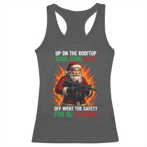 Funny Gun Christmas Racerback Tank Top Up On The Rooftop Click Click Off Went The Safety For Ol St Nick TS11 Dark Heather Print Your Wear