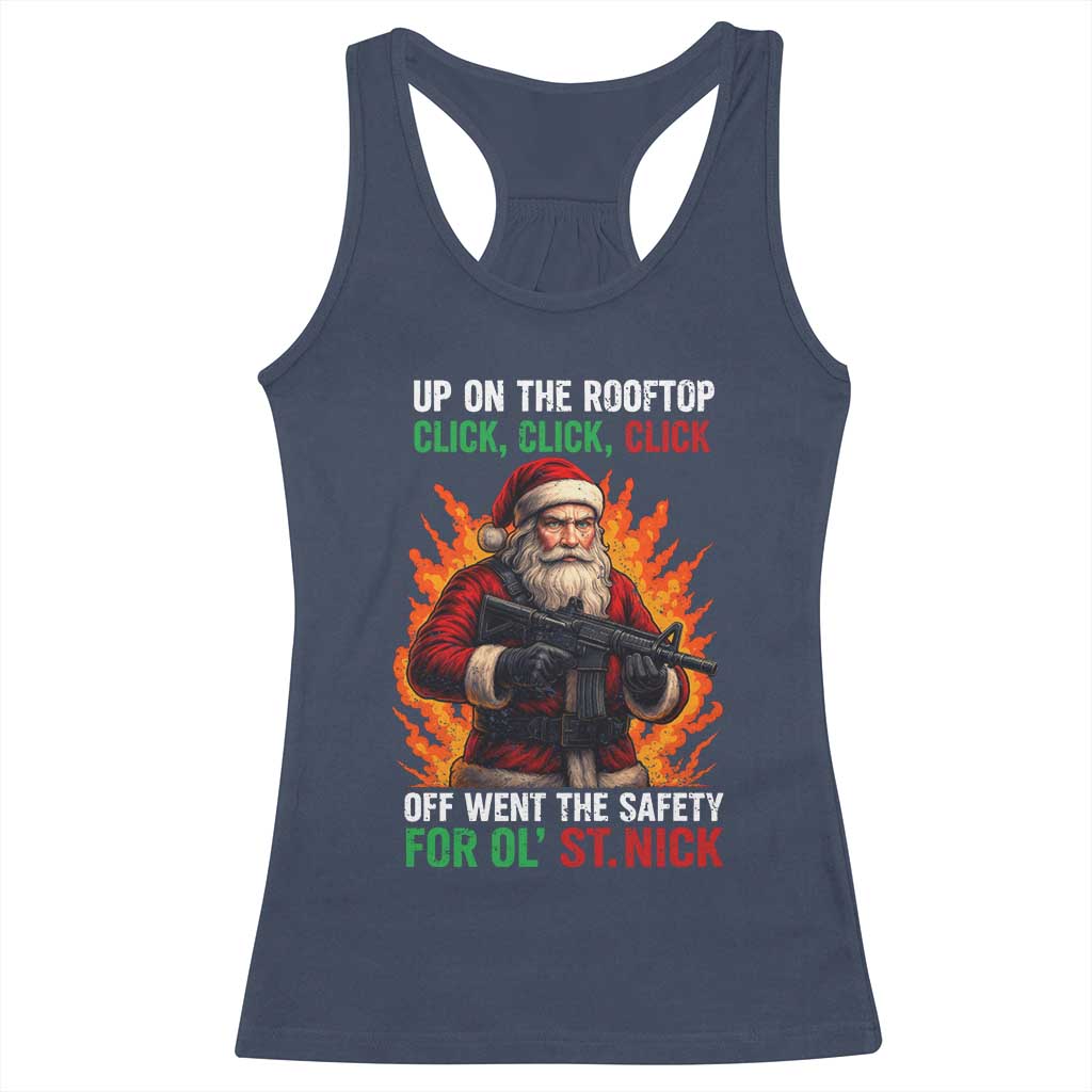 Funny Gun Christmas Racerback Tank Top Up On The Rooftop Click Click Off Went The Safety For Ol St Nick TS11 Navy Print Your Wear