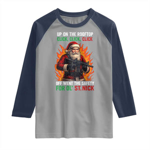 Funny Gun Christmas Raglan Shirt Up On The Rooftop Click Click Off Went The Safety For Ol St Nick TS11 Sport Gray Navy Print Your Wear
