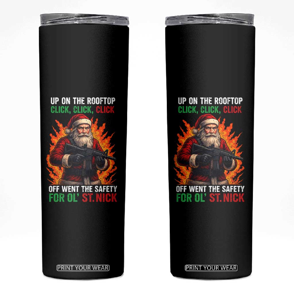 Funny Gun Christmas Skinny Tumbler Up On The Rooftop Click Click Off Went The Safety For Ol St Nick TS11 Black Print Your Wear