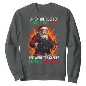 Funny Gun Christmas Sweatshirt Up On The Rooftop Click Click Off Went The Safety For Ol St Nick TS11 Dark Heather Print Your Wear
