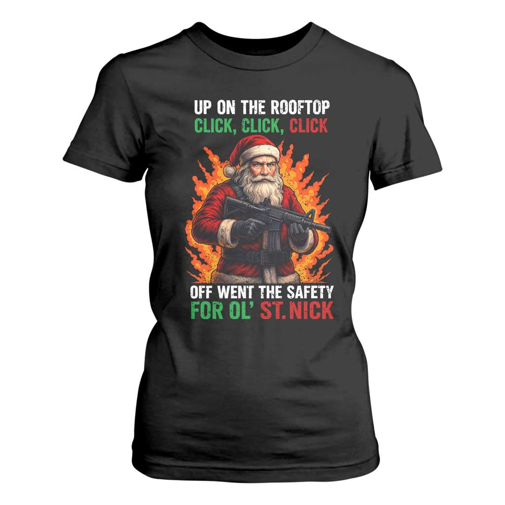Funny Gun Christmas T Shirt For Women Up On The Rooftop Click Click Off Went The Safety For Ol St Nick TS11 Black Print Your Wear
