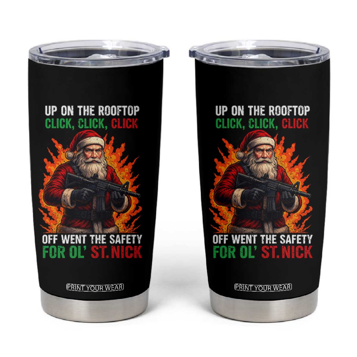 Funny Gun Christmas Tumbler Cup Up On The Rooftop Click Click Off Went The Safety For Ol St Nick TS11 Black Print Your Wear
