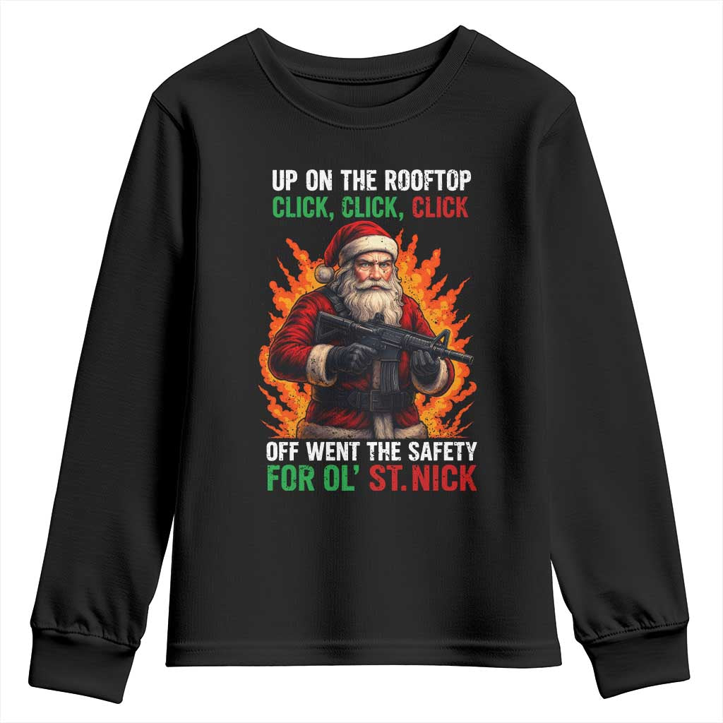 Funny Gun Christmas Youth Sweatshirt Up On The Rooftop Click Click Off Went The Safety For Ol St Nick TS11 Black Print Your Wear