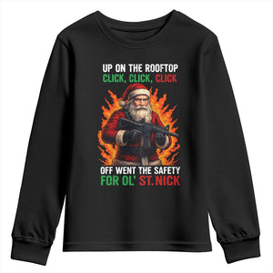 Funny Gun Christmas Youth Sweatshirt Up On The Rooftop Click Click Off Went The Safety For Ol St Nick TS11 Black Print Your Wear