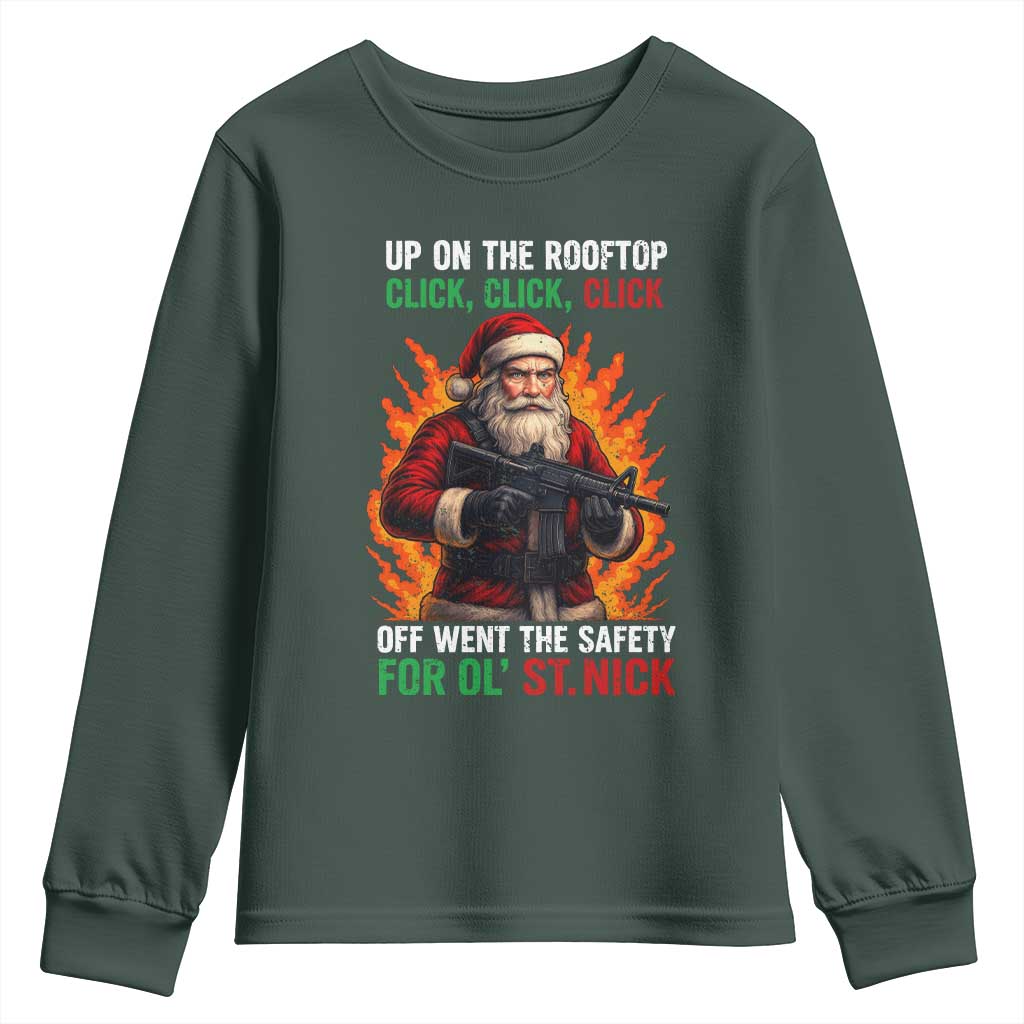 Funny Gun Christmas Youth Sweatshirt Up On The Rooftop Click Click Off Went The Safety For Ol St Nick TS11 Dark Forest Green Print Your Wear
