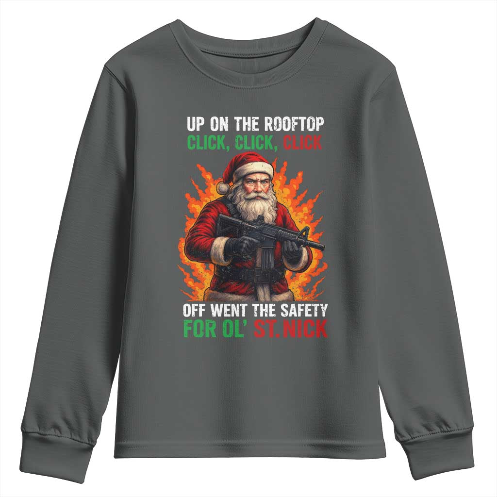 Funny Gun Christmas Youth Sweatshirt Up On The Rooftop Click Click Off Went The Safety For Ol St Nick TS11 Dark Heather Print Your Wear