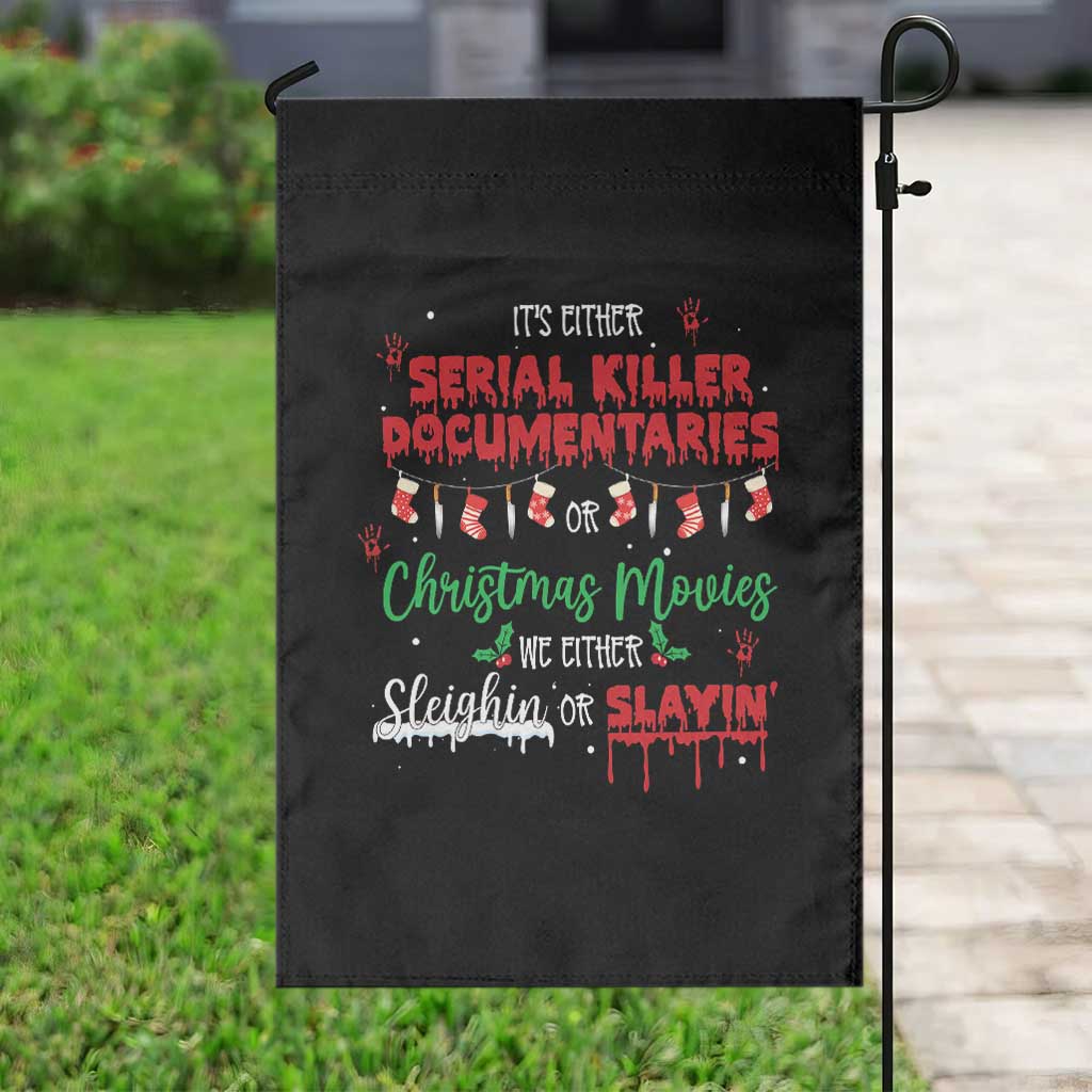Christmas Criminal Podcast Lover Garden Flag It's Either Serial Killer Documentaries Or Christmas Movie TS11 Print Your Wear