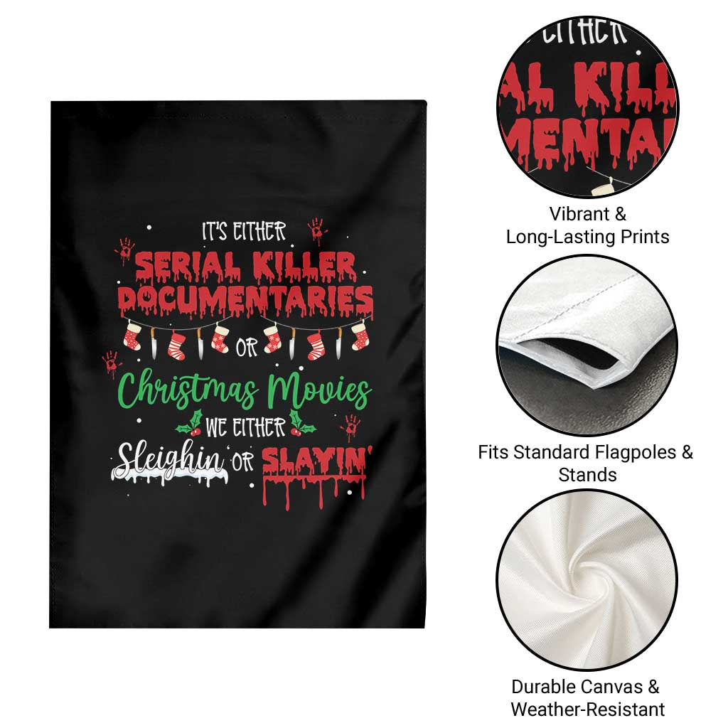 Christmas Criminal Podcast Lover Garden Flag It's Either Serial Killer Documentaries Or Christmas Movie TS11 Print Your Wear
