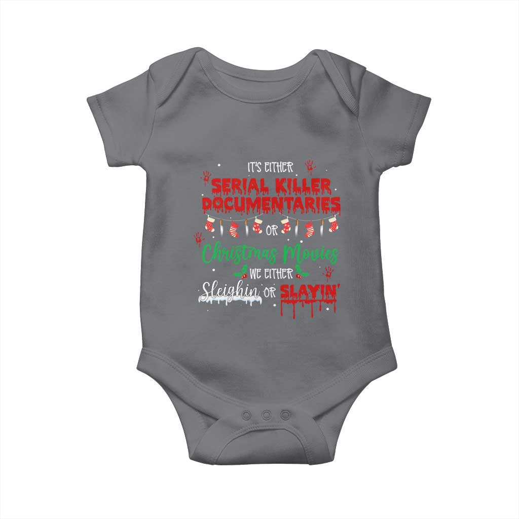 Christmas Criminal Podcast Lover Baby Onesie It's Either Serial Killer Documentaries Or Christmas Movie TS11 Charcoal Print Your Wear