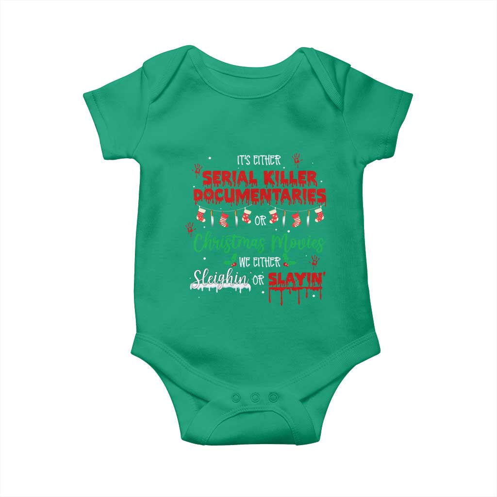 Christmas Criminal Podcast Lover Baby Onesie It's Either Serial Killer Documentaries Or Christmas Movie TS11 Irish Green Print Your Wear