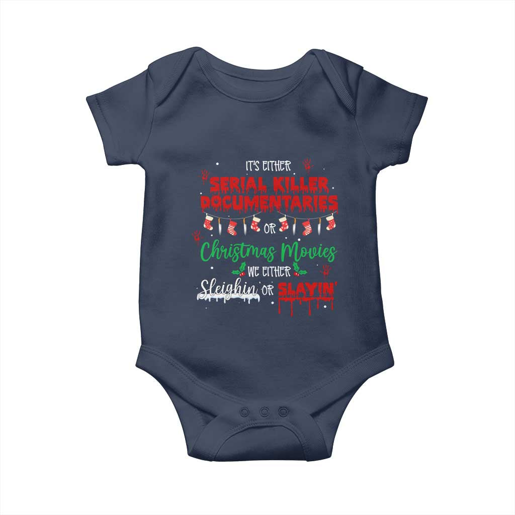 Christmas Criminal Podcast Lover Baby Onesie It's Either Serial Killer Documentaries Or Christmas Movie TS11 Navy Print Your Wear