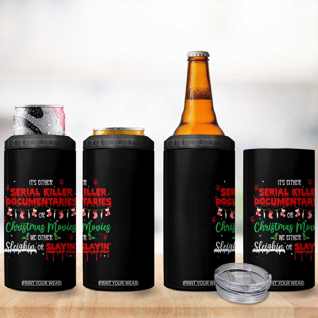 Christmas Criminal Podcast Lover 4 in 1 Can Cooler Tumbler It's Either Serial Killer Documentaries Or Christmas Movie TS11 Print Your Wear