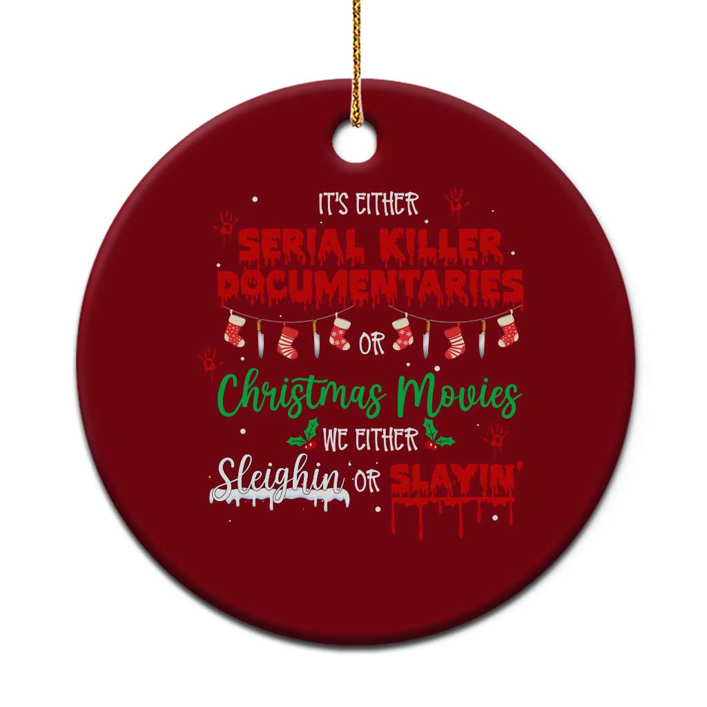 Christmas Criminal Podcast Lover Ceramic Ornament It's Either Serial Killer Documentaries Or Christmas Movie TS11 1pc Red Print Your Wear
