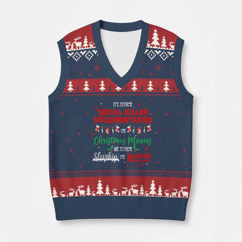 Christmas Criminal Podcast Lover V-Neck Knit Sweater Vest It's Either Serial Killer Documentaries Or Christmas Movie TS11 Navy Red Print Your Wear