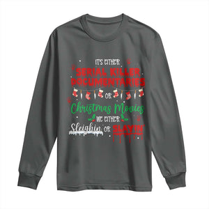 Christmas Criminal Podcast Lover Long Sleeve Shirt It's Either Serial Killer Documentaries Or Christmas Movie TS11 Dark Heather Print Your Wear
