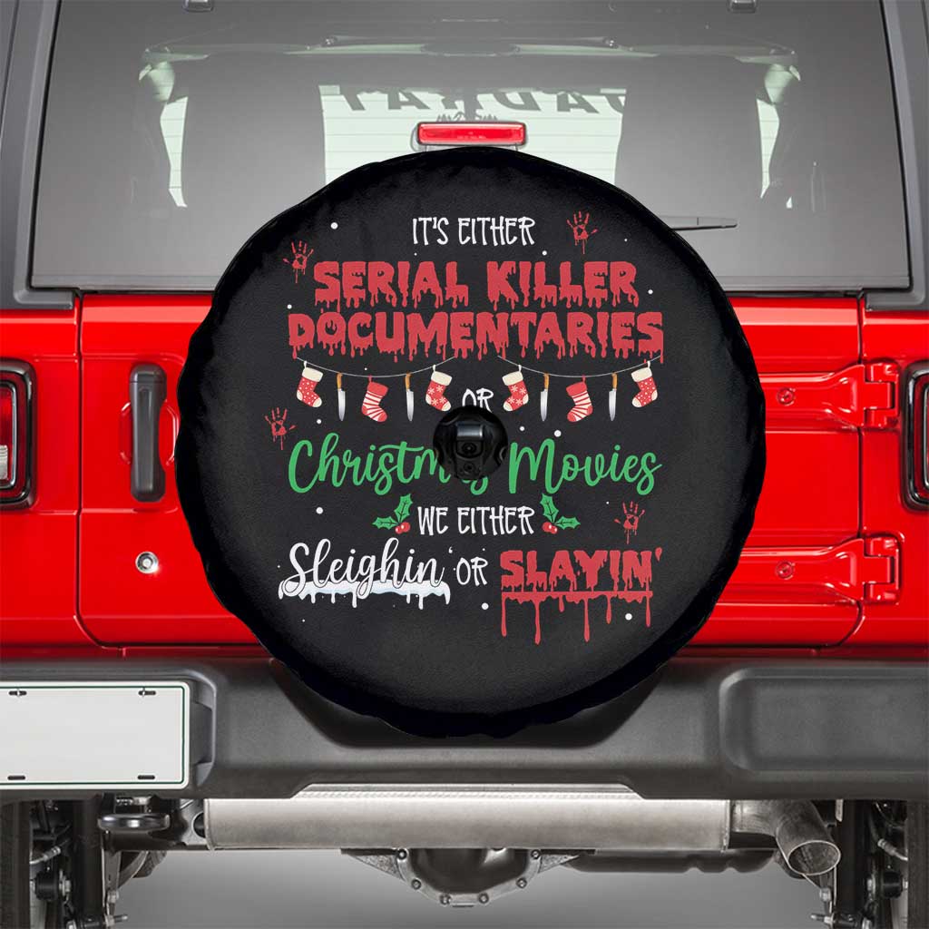 Christmas Criminal Podcast Lover Spare Tire Cover It's Either Serial Killer Documentaries Or Christmas Movie TS11 Black Print Your Wear