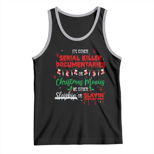 Christmas Criminal Podcast Lover Tank Top It's Either Serial Killer Documentaries Or Christmas Movie TS11 Black Athletic Heather Print Your Wear