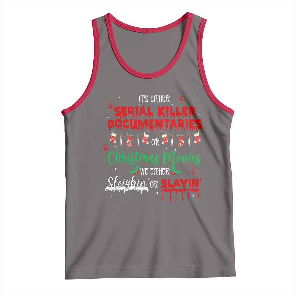 Christmas Criminal Podcast Lover Tank Top It's Either Serial Killer Documentaries Or Christmas Movie TS11 Deep Heather Red Print Your Wear
