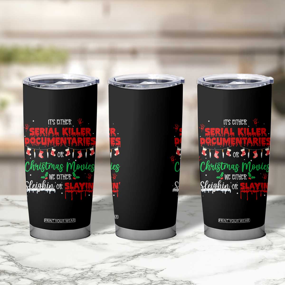 Christmas Criminal Podcast Lover Tumbler Cup It's Either Serial Killer Documentaries Or Christmas Movie TS11 Print Your Wear