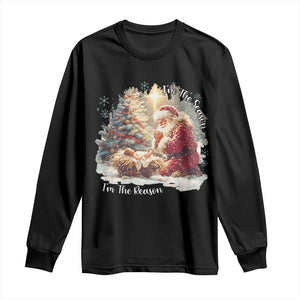 Christian Christmas Long Sleeve Shirt Jesus I Am The Reason Santa I Am The Season TS11 Black Print Your Wear
