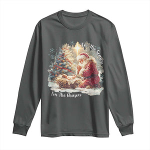 Christian Christmas Long Sleeve Shirt Jesus I Am The Reason Santa I Am The Season TS11 Dark Heather Print Your Wear