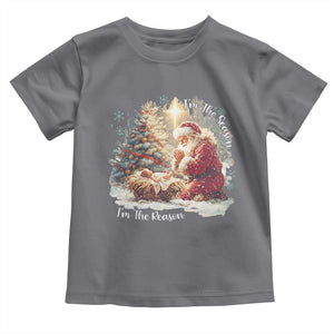 Christian Christmas Toddler T Shirt Jesus I Am The Reason Santa I Am The Season TS11 Charcoal Print Your Wear