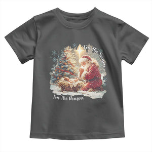 Christian Christmas Toddler T Shirt Jesus I Am The Reason Santa I Am The Season TS11 Dark Heather Print Your Wear