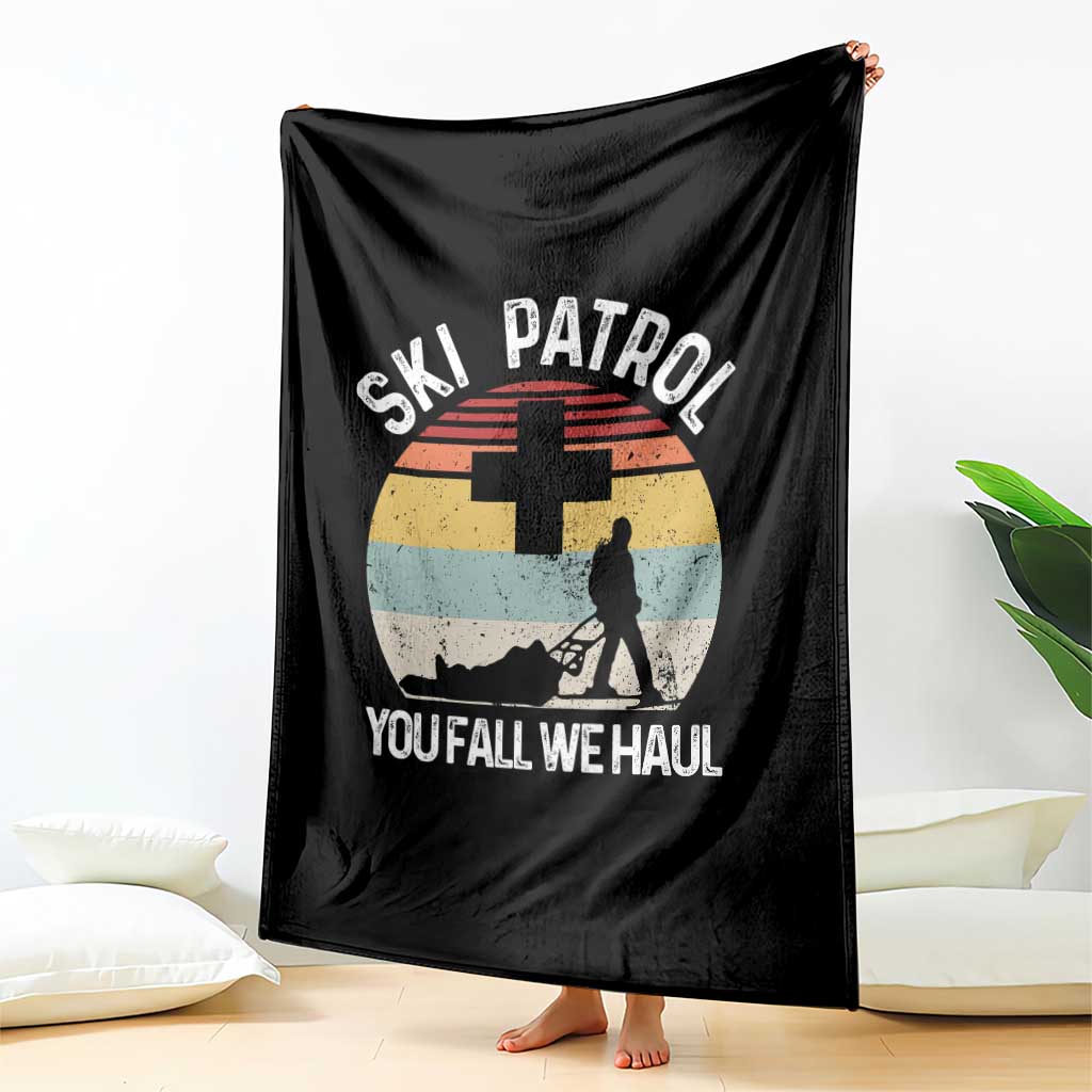 Ski Patrol You Fall We Haul Throw Blanket Funny Skiing Skier Winter Sport TS11 Print Your Wear