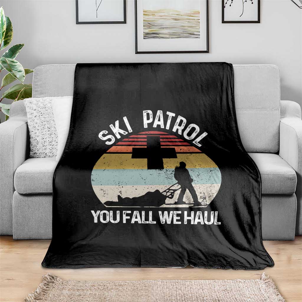 Ski Patrol You Fall We Haul Throw Blanket Funny Skiing Skier Winter Sport TS11 Print Your Wear