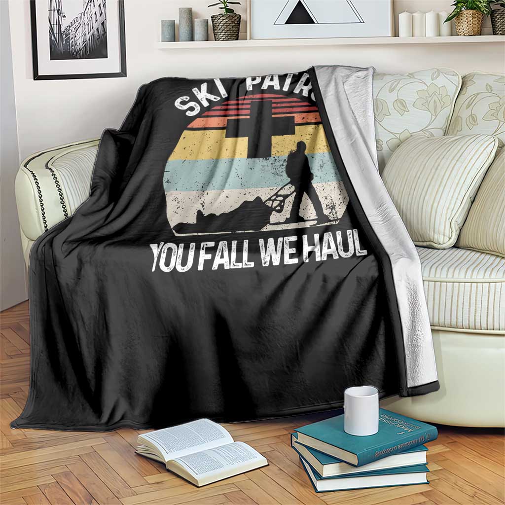 Ski Patrol You Fall We Haul Throw Blanket Funny Skiing Skier Winter Sport TS11 Print Your Wear