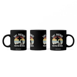 Ski Patrol You Fall We Haul Coffee Mug Funny Skiing Skier Winter Sport TS11 Print Your Wear