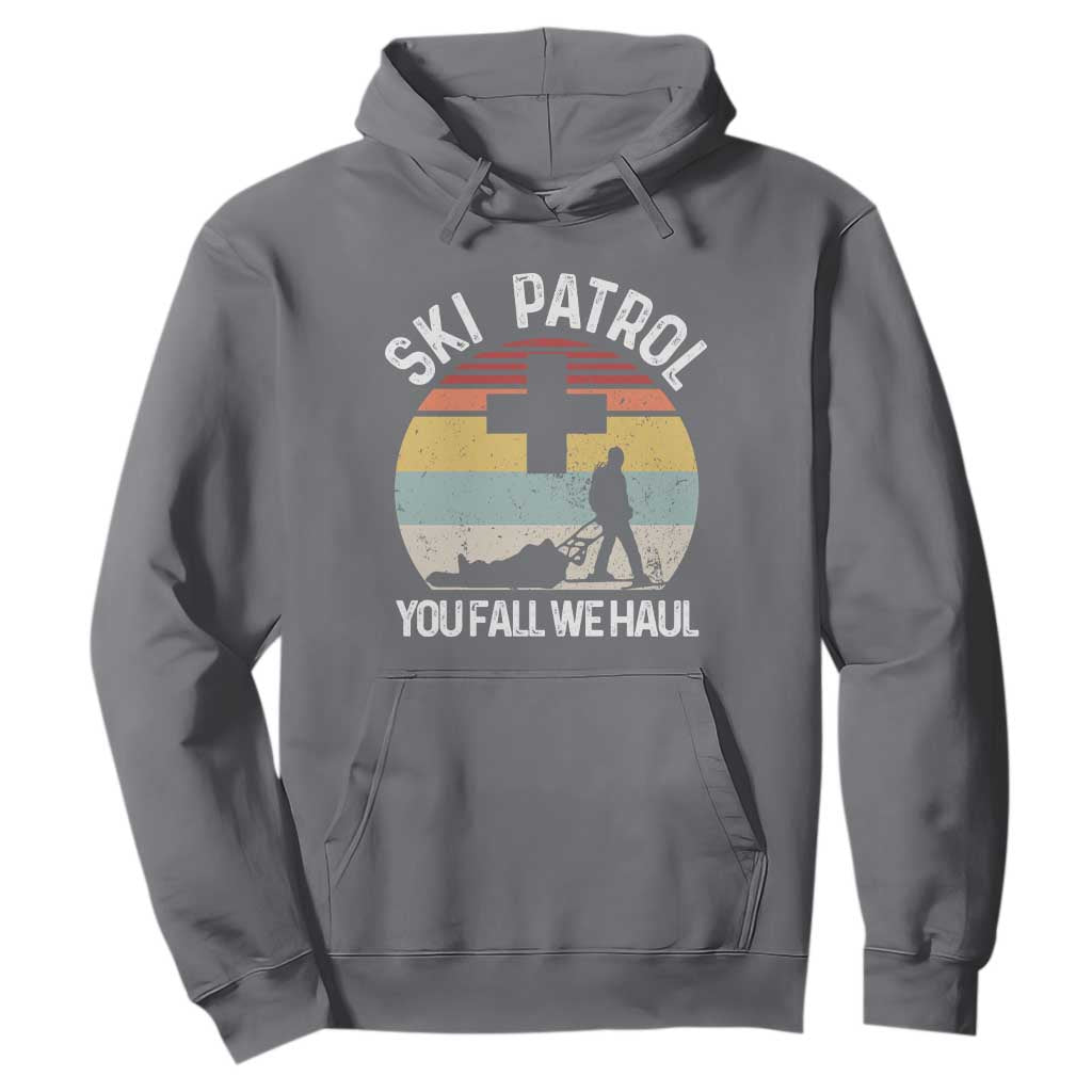 Ski Patrol You Fall We Haul Hoodie Funny Skiing Skier Winter Sport TS11 Charcoal Print Your Wear