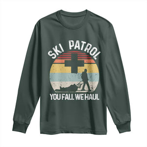 Ski Patrol You Fall We Haul Long Sleeve Shirt Funny Skiing Skier Winter Sport TS11 Dark Forest Green Print Your Wear