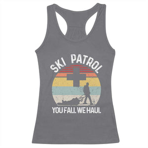 Ski Patrol You Fall We Haul Racerback Tank Top Funny Skiing Skier Winter Sport TS11 Charcoal Print Your Wear
