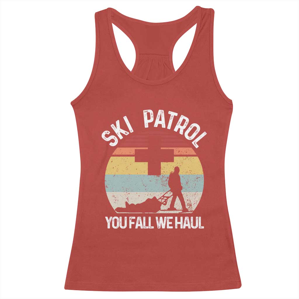 Ski Patrol You Fall We Haul Racerback Tank Top Funny Skiing Skier Winter Sport TS11 Red Print Your Wear