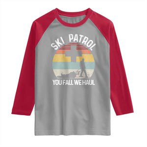 Ski Patrol You Fall We Haul Raglan Shirt Funny Skiing Skier Winter Sport TS11 Sport Gray Red Print Your Wear