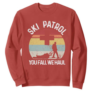 Ski Patrol You Fall We Haul Sweatshirt Funny Skiing Skier Winter Sport TS11 Red Print Your Wear