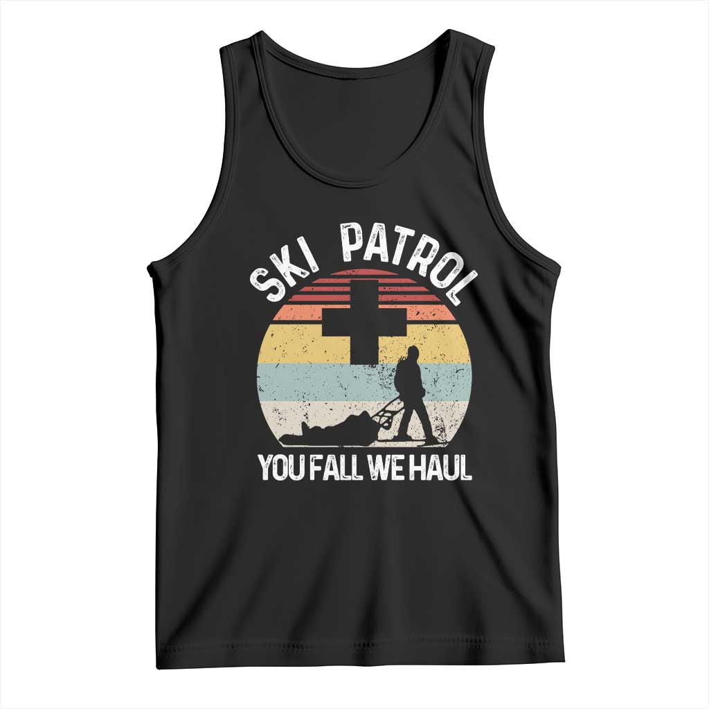 Ski Patrol You Fall We Haul Tank Top Funny Skiing Skier Winter Sport TS11 Black Print Your Wear