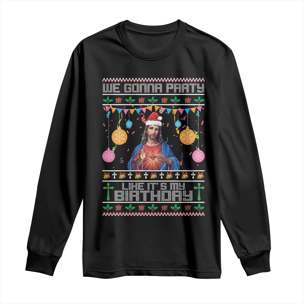 Funny Jesus Christmas Long Sleeve Shirt We Gonna Party Like It's My Birthday Christian Xmas TS11 Black Print Your Wear