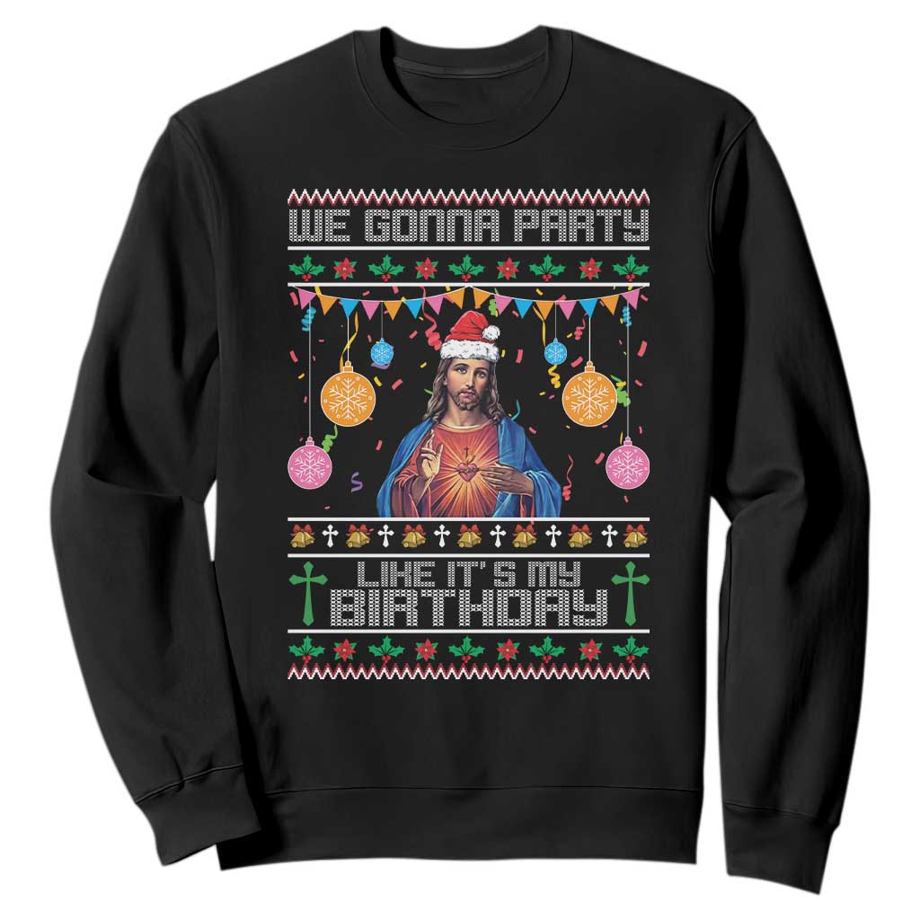Funny Jesus Christmas Sweatshirt We Gonna Party Like It's My Birthday Christian Xmas TS11 Black Print Your Wear